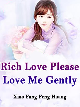 Rich Love, Please Love Me Gently